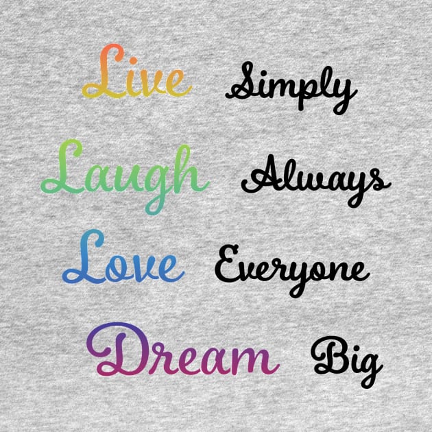 Live, Laugh, Love, Dream by GetHy